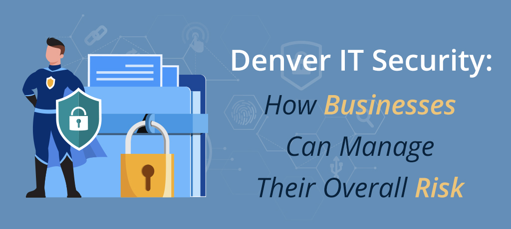 Find out how important IT security is and how it can minimize the risk of cyberattacks and IT disruptions for your Denver business to stay secure.