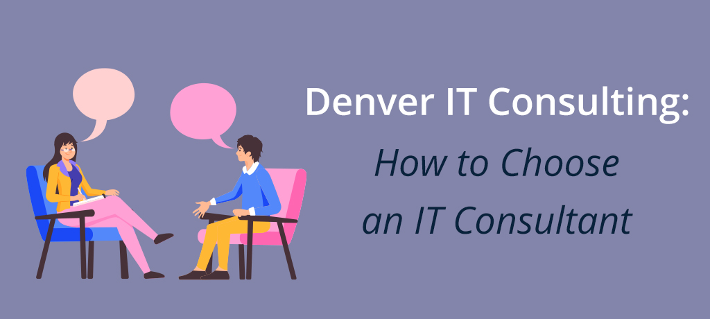 Read on to find out how Denver businesses can benefit from hiring an IT consultant. Then, discover the qualities business owners should be aware of when choosing a consulting service.